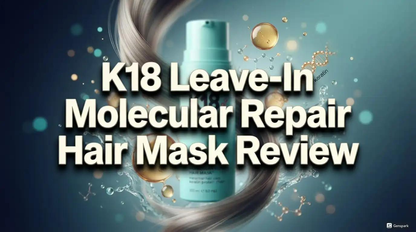 K18 Leave In Molecular Repair Hair Mask Review 2026: Worth It?