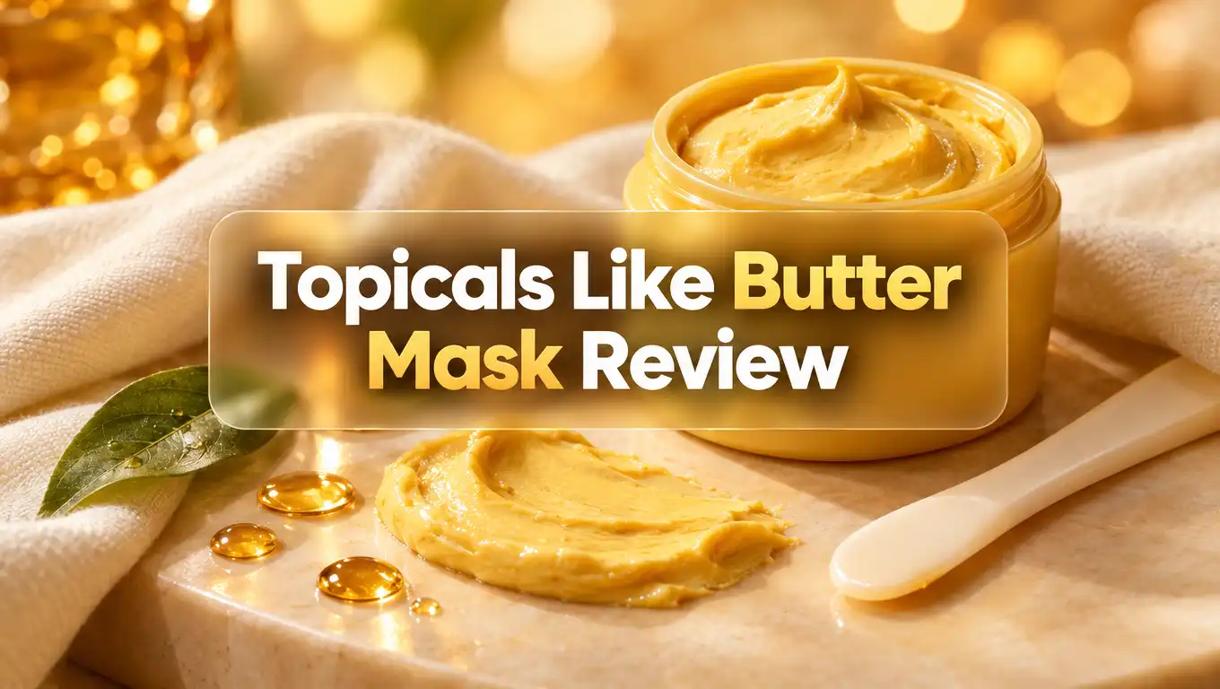 Topicals Like Butter Mask Review 2026: Worth Trying?