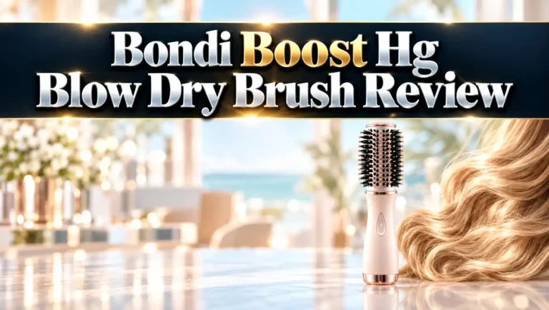 Bondi Boost Hg Blow Dry Brush Review 2026: Worth Trying?