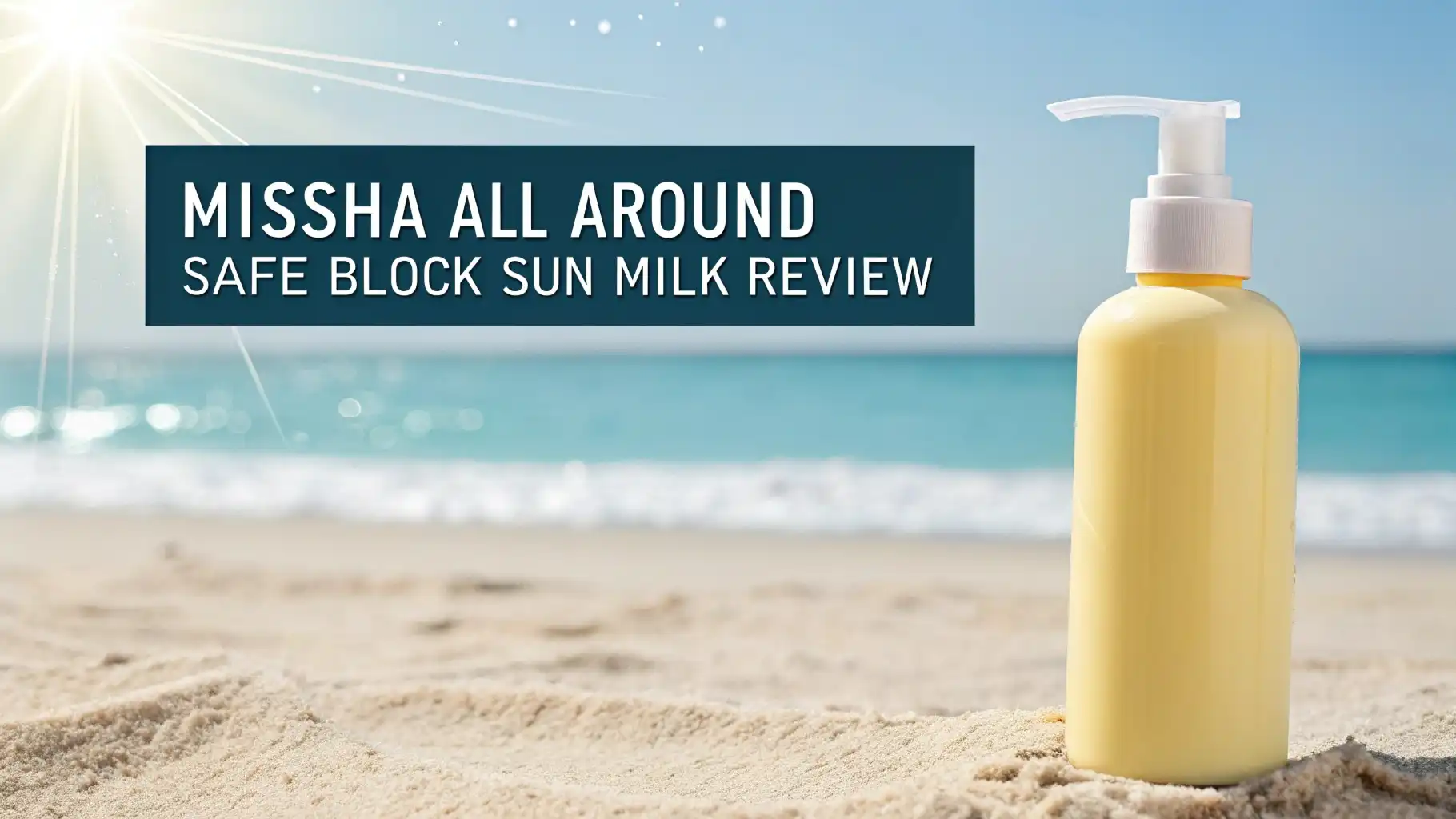 Missha All Around Safe Block Sun Milk Review 2026: Worth It?