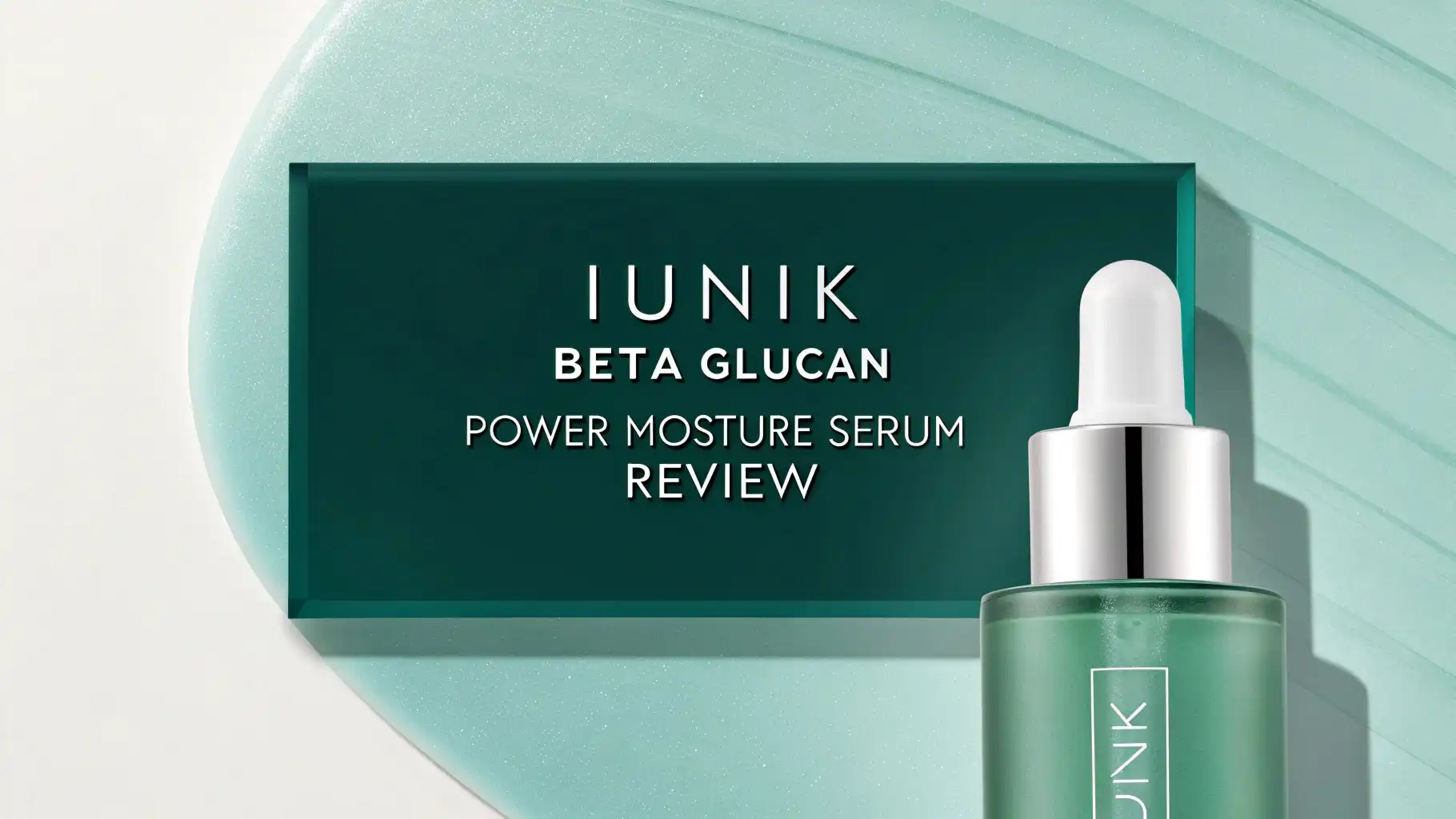 iUNIK Beta Glucan Power Moisture Serum Review 2026: Worth Trying?